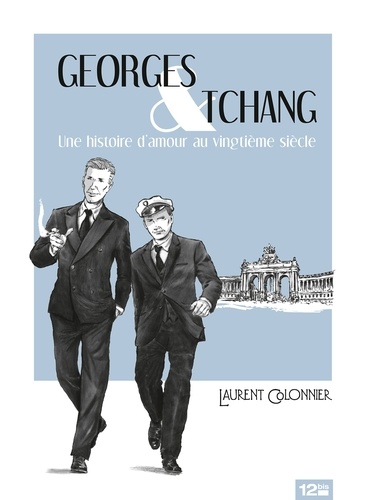 Georges & Tchang. Une histoire d'amour au vingtième siècle