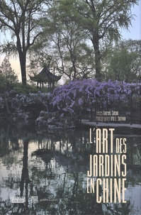 Laurent Colson et Iris-L Sullivan - L'art des jardins en Chine.