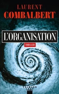 Laurent Combalbert - L'Organisation.