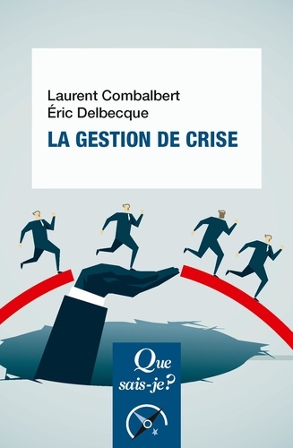 La gestion de crise de Laurent Combalbert - Poche - Livre - Decitre
