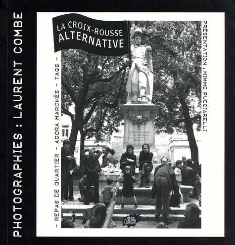 Laurent Combe - La Croix-Rousse alternative.