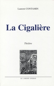 Laurent Contamin - La Cigalière.