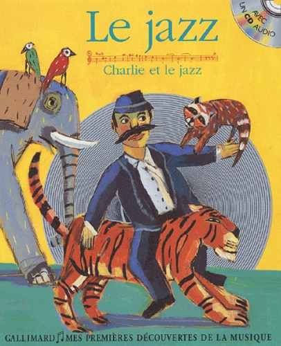 Laurent Corvaisier et Leigh Sauerwein - Le jazz - Charlie et le jazz. 1 CD audio