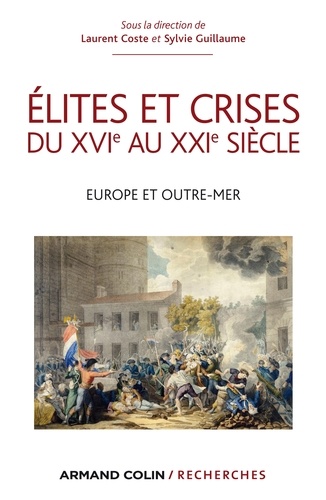 Élites et crises du XVIe au XXIe siècle. Europe et Outre-mer