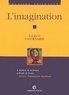 Laurent Cournarie - L'imagination - Aristote, Malebranche, Bachelard.