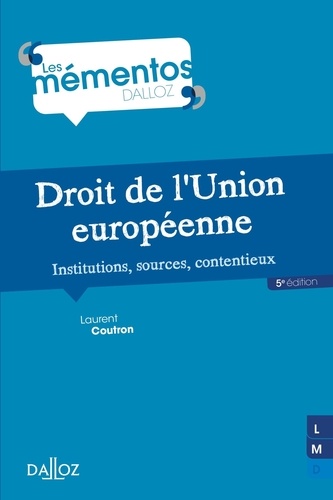 Droit de l'Union européenne. Institution, sources, contentieux 5e édition