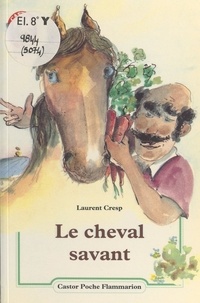 Laurent Cresp - Le cheval savant.