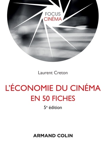 L'économie du cinéma en 50 fiches - 5e éd. 5e édition