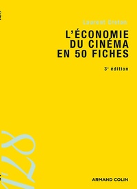 Laurent Creton - L'économie du cinéma en 50 fiches.