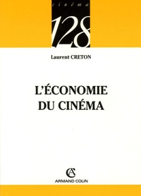 Laurent Creton - L'économie du cinéma.