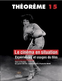 Laurent Creton et Laurent Jullier - Le cinéma en situation - Expériences et usages du film.