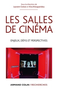 Laurent Creton et Kira Kitsopanidou - Les salles de cinéma - Enjeux, défis et perspectives.