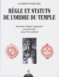 Regle Et Statuts De L'Ordre Du Temple. 2eme Edition Augmentee, Presentee Par Jean Pol Lombard