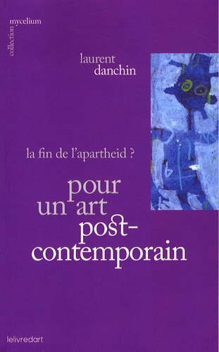 Laurent Danchin - Pour un art postcontemporain.