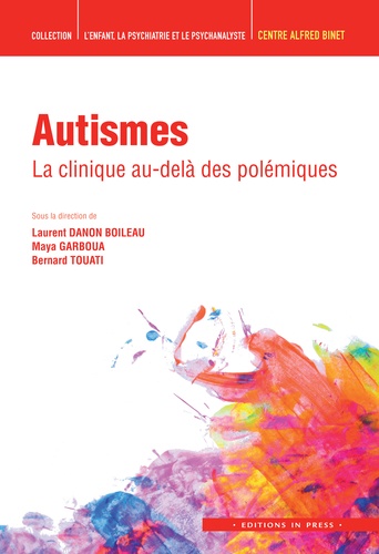 Autismes. La clinique au-delà des polémiques