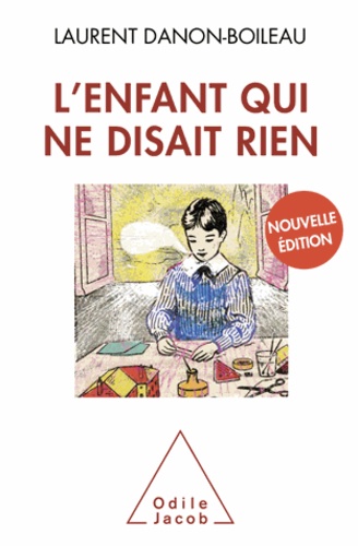 Laurent Danon-Boileau - Enfant qui ne disait rien (L') - (Nouvelle édition).