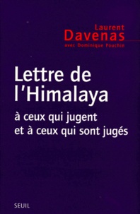 Laurent Davenas - Lettre De L'Himalaya. A Ceux Qui Jugent Et Ceux Qui Sont Juges.