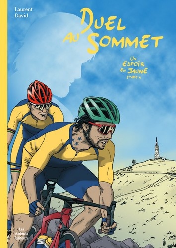 Laurent David - Duel au sommet - Un espoir en jaune, Etape 4.