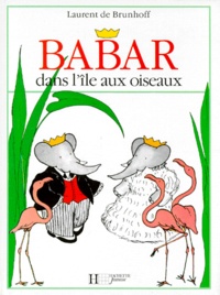 Laurent de Brunhoff - Babar dans l'île aux oiseaux.