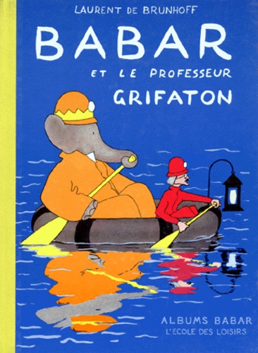 Laurent de Brunhoff - Babar Et Le Professeur Grifaton.