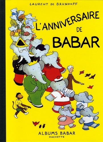 Laurent de Brunhoff - L'anniversaire de Babar.