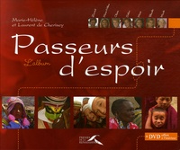 Laurent de Cherisey et Marie-Hélène de Cherisey - Passeurs d'espoir - L'album. 1 DVD