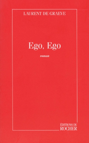 Laurent De Graeve - Ego, ego.