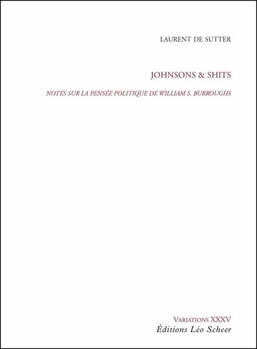 Johnsons & Shits. Notes sur la pensée politique de William S. Burroughs