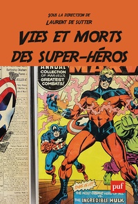 Laurent De Sutter - Vies et morts des super-héros.