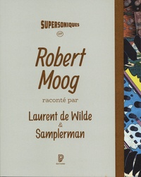 Laurent de Wilde et  Samplerman - Robert Moog.
