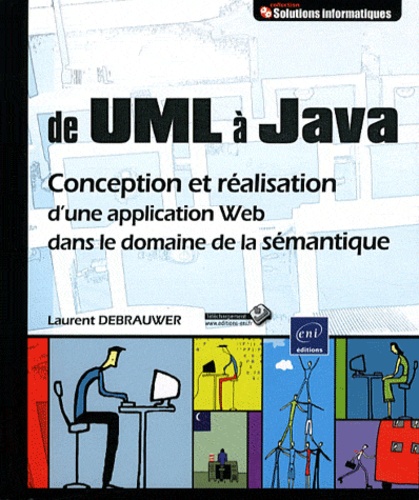 Laurent Debrauwer - De UML à Java - Conception et réalisation d'une application Web dans le domaine de la sémantique.
