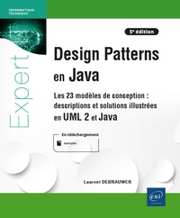 Laurent Debrauwer - Design Patterns en Java - Descriptions et solutions illustrées en UML 2 et Java. Les 23 modèles de conception.