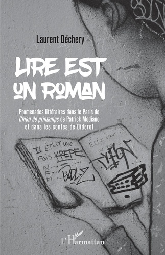 Lire est un roman. Promenades littéraires dans le Paris de Chien de printemps de Patrick Modiano et dans les contes de Diderot