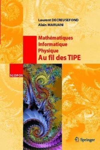 Laurent Decreusefond - Mathématique, informatique, physique : au fil des TIPE.