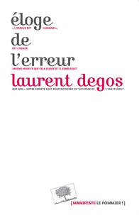 Laurent Degos - Eloge de l'erreur.