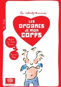 Laurent Degos - Les organes de mon corps.