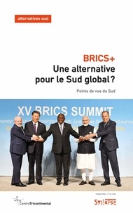 Laurent Delcourt - BRICS+ : une alternative pour le Sud global ? - Points de vue du Sud.