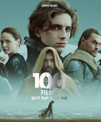 Laurent Delmas - 100 films qu'il faut avoir vus.