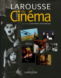 Laurent Delmas et Jean-Claude Lamy - Larousse du Cinéma.