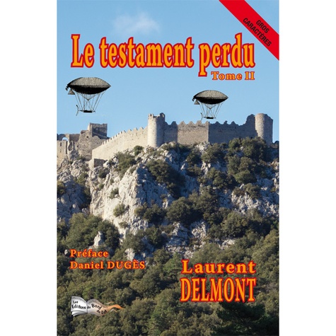 Laurent Delmont - Le testament perdu Tome 2 : .