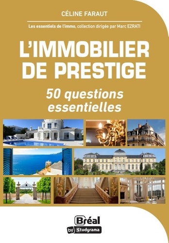 L'immobilier de prestige. 50 questions essentielles