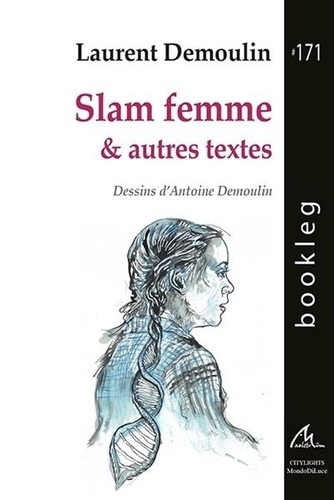 Laurent Demoulin - Slam femme : & autres textes.
