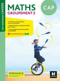Maths CAP Groupement 2 Les nouveaux cahiers