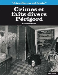 Laurent Derne - Crimes et faits divers Périgord - L'audience est levée.