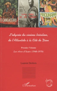 L'odyssée du cinéma brésilien, de l'Atlantide à la Cité de Dieu