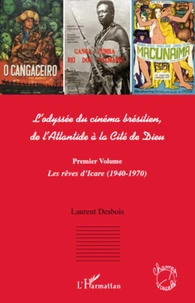 L'odyssée du cinéma brésilien, de l'Atlantide à la Cité de Dieu