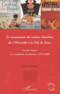 La renaissance du cinéma brésilien, de l'Atlantide à la Cité de Dieu