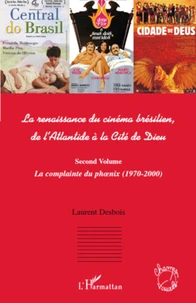 La renaissance du cinéma brésilien, de l'Atlantide à la Cité de Dieu