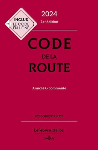 Code de la route. Annoté & commenté  Edition 2024