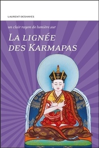 Laurent Deshayes - La lignée des Karmapas.